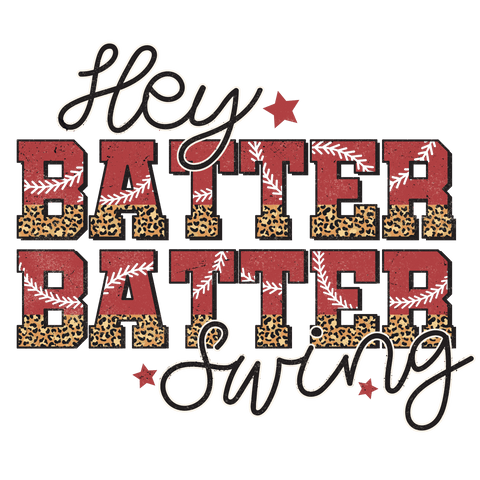dBoldTees DTF Transfer DTF TRANSFER - 3979 Hey Batter Batter Swing