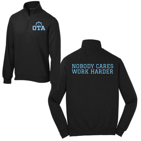 dBoldTees & DTF Transfers Black OTA Nobody Care Work Harder Garments - FR018 Adult Small / Sport-Tek 1/4 Zip