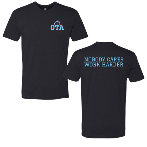 dBoldTees & DTF Transfers Black OTA Nobody Care Work Harder Garments - FR018 Youth XS / Next Level T-Shirt