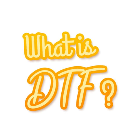 What is DTF? 💡