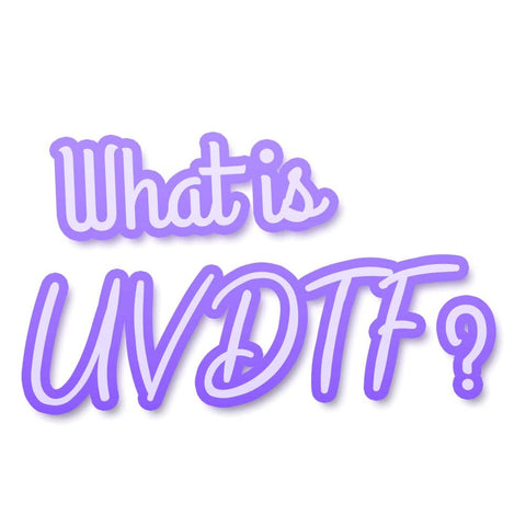 Then what is UVDTF? 🚀