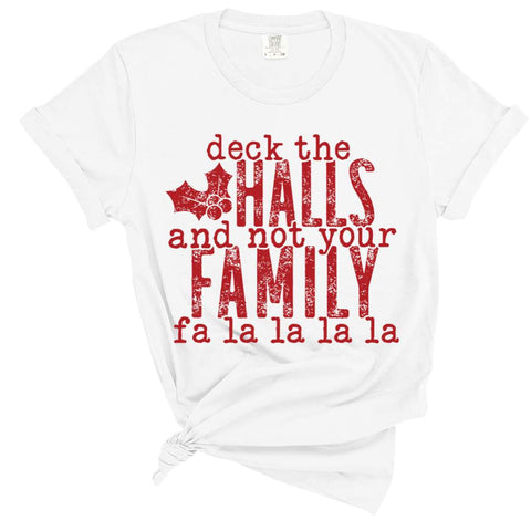 dBoldTees DTF Transfer DTF TRANSFER - Deck The Halls And Not Your Family 5048