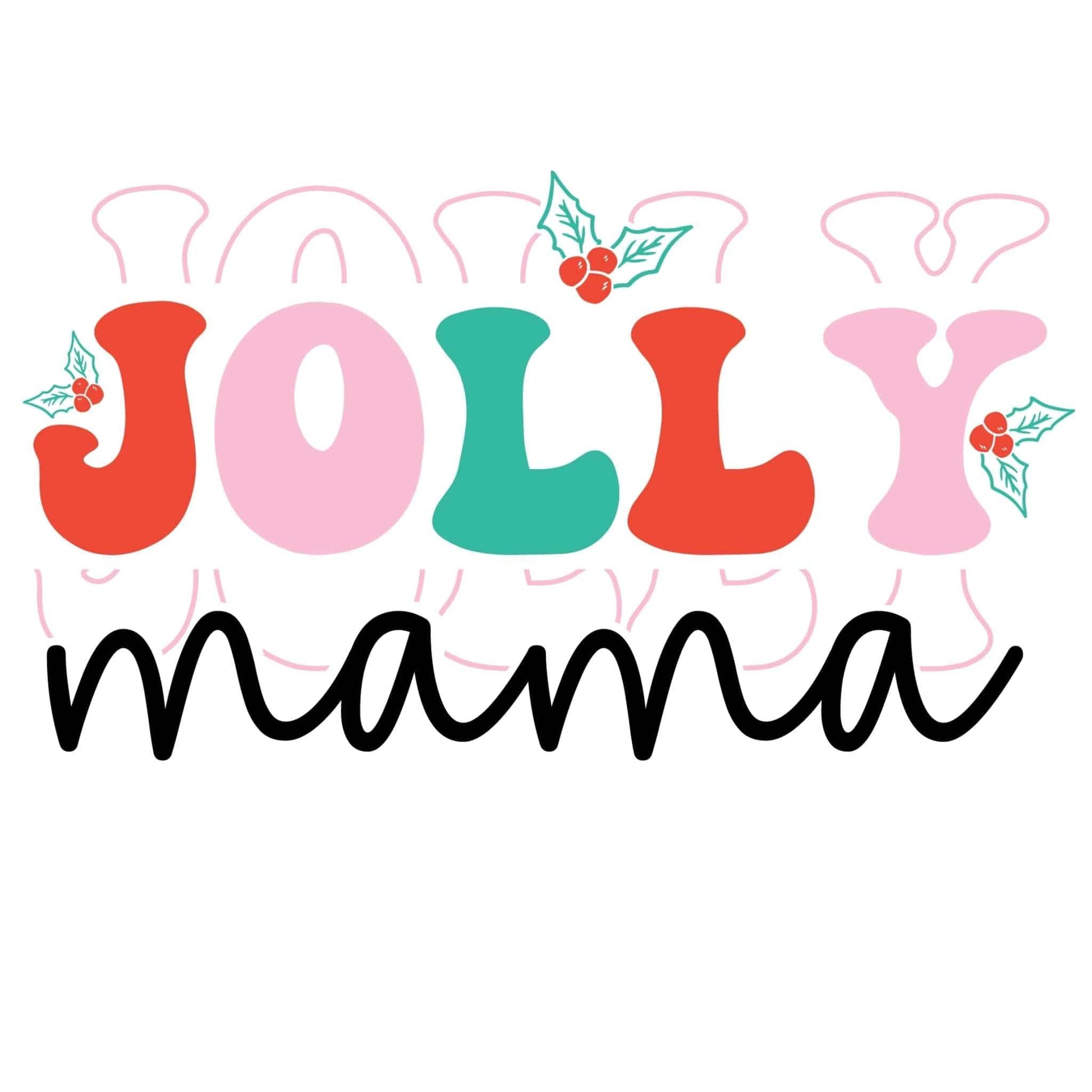 dBoldTees DTF Transfer DTF TRANSFER - Jolly Mama 5013