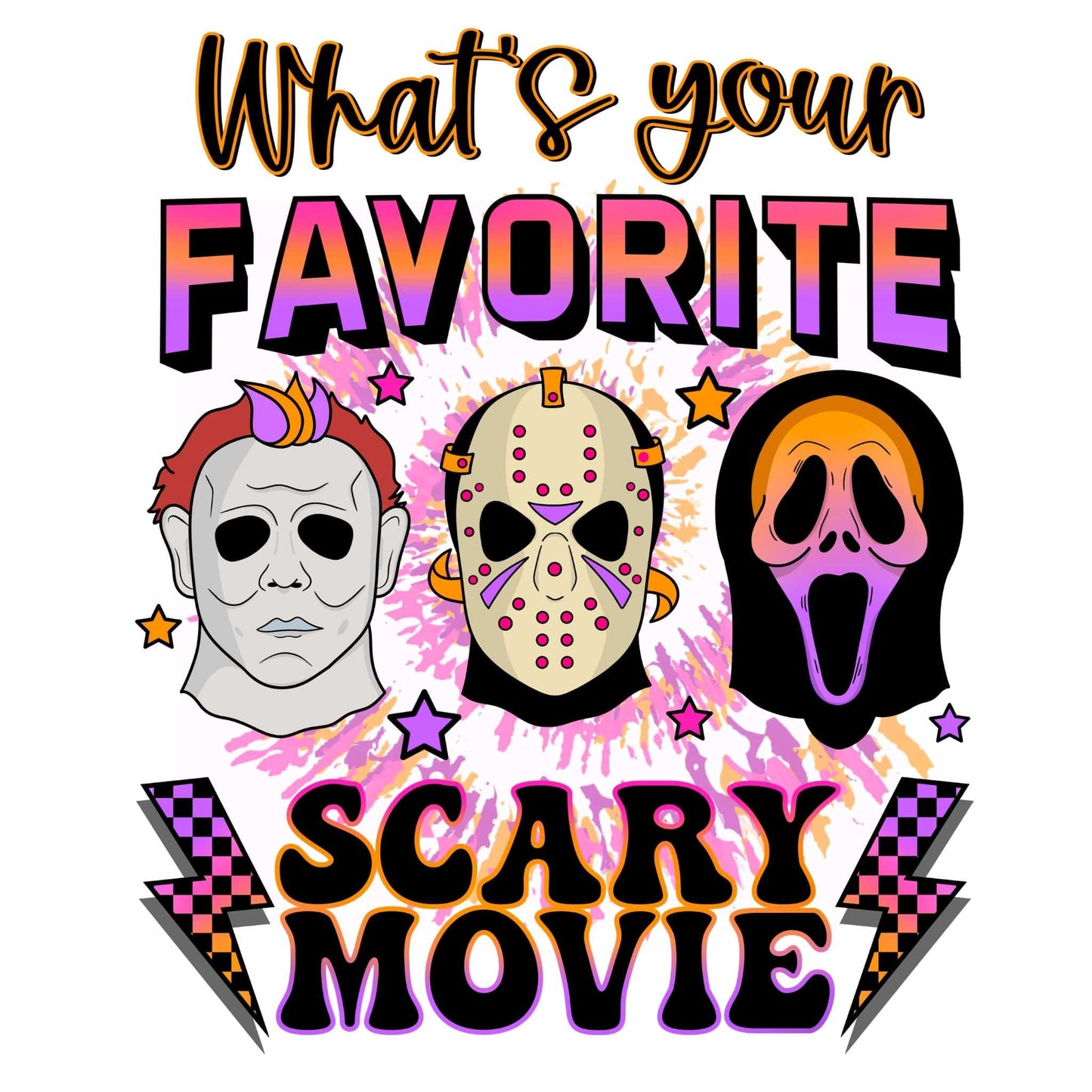 dBoldTees DTF Transfer DTF TRANSFER -What's Your Favorite Scary Movie 6002