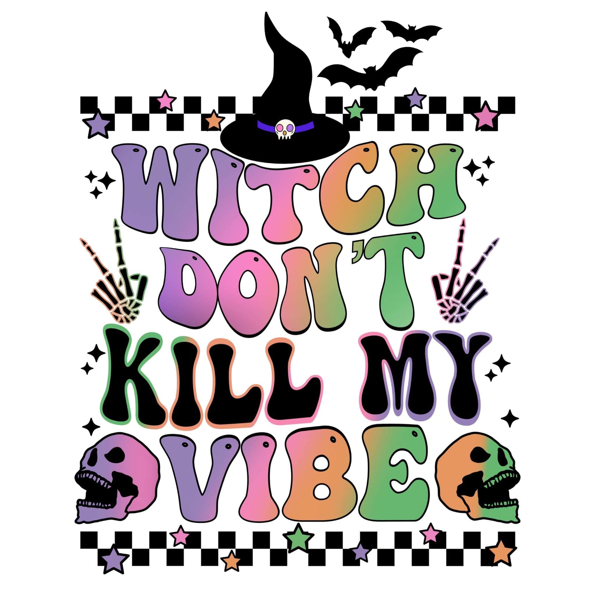 dBoldTees DTF Transfer DTF TRANSFER - Witch Don't Kill My Vibe 6008