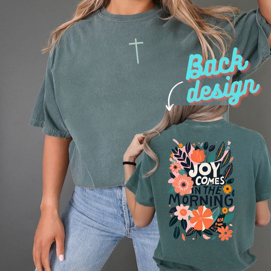 1717 flo blue Joy Comes In The Morning Front & Back Design - Graphic Tee Blue Spruce