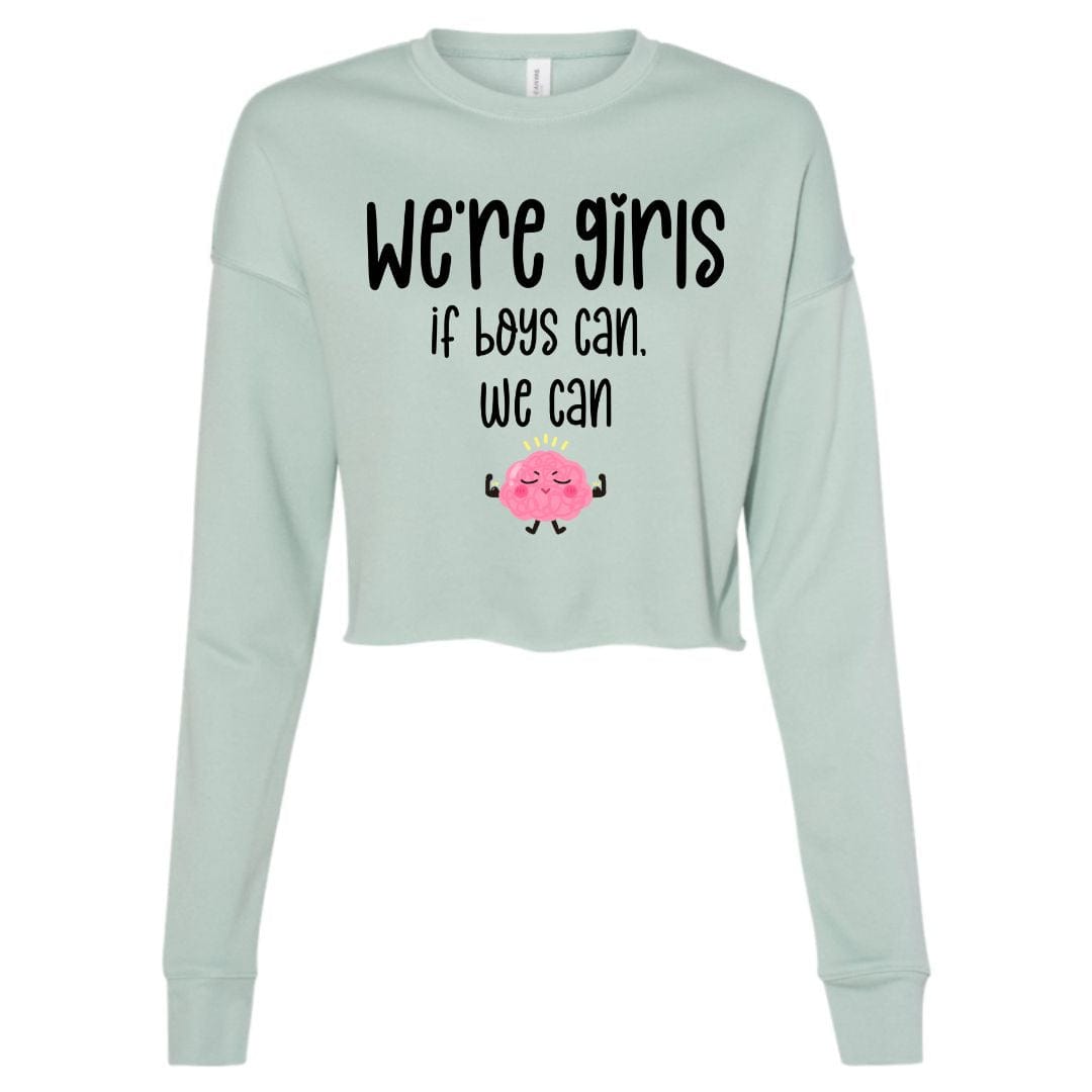7503 Bella Canvas T-Shirt We're Girls - If Boys Can, We Can Cropped Crewneck Sweatshirt - Dusty Blue