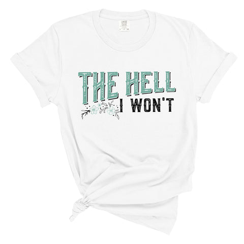 dBoldTees DTF Transfer DTF TRANSFER - 4027 The Hell I Won't